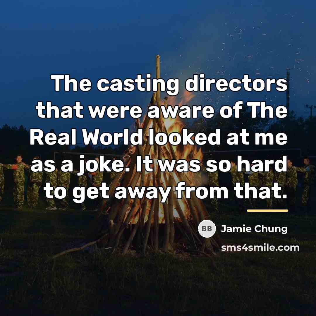 “The casting directors that were aware of The Real World…” quote by Jamie Chung