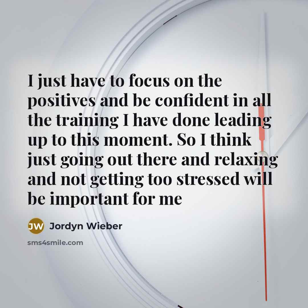“I just have to focus on the positives and be…” quote by Jordyn Wieber
