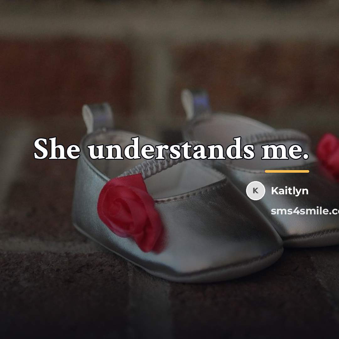 “She understands me.…” quote by Kaitlyn