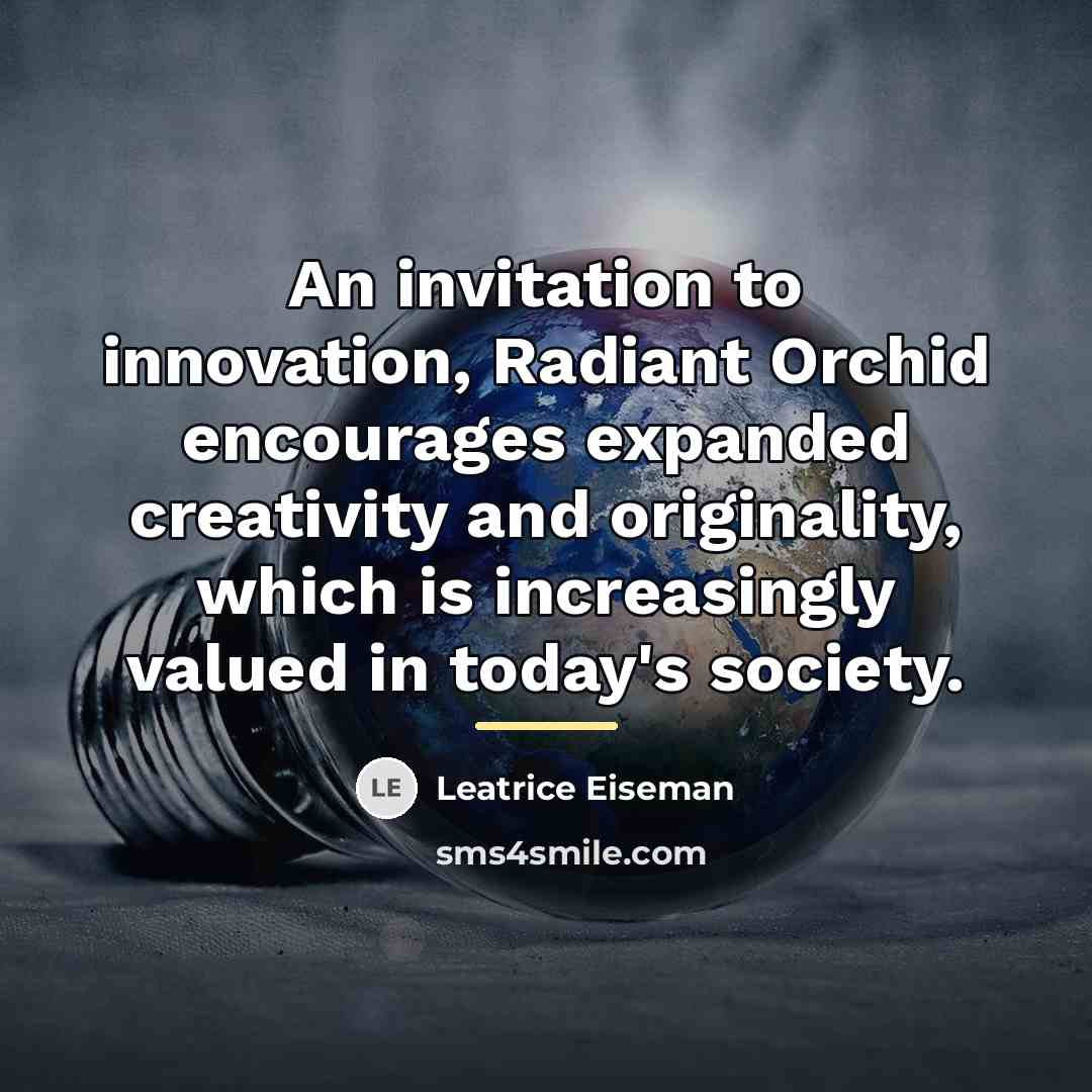 “An invitation to innovation, Radiant Orchid encourages expanded creativity and…” quote by Leatrice Eiseman