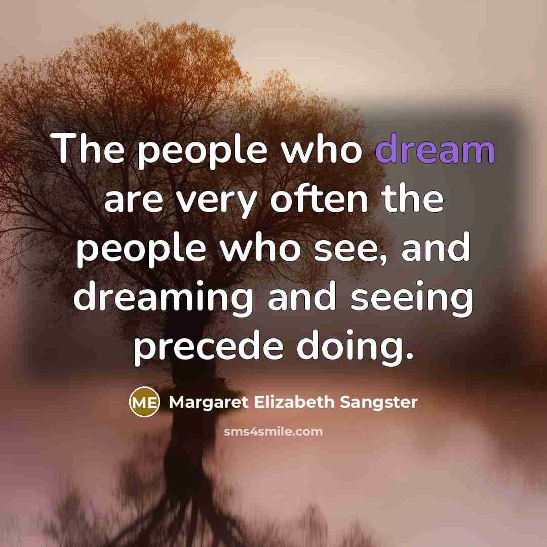 “The people who dream are very often the people who…” quote by Margaret Elizabeth Sangster