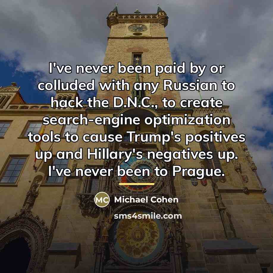 “I've never been paid by or colluded with any Russian…” quote by Michael Cohen
