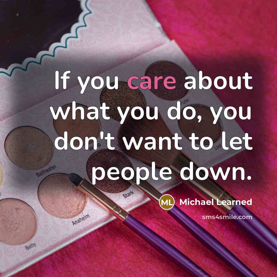 “If you care about what you do, you don't want…” quote by Michael Learned