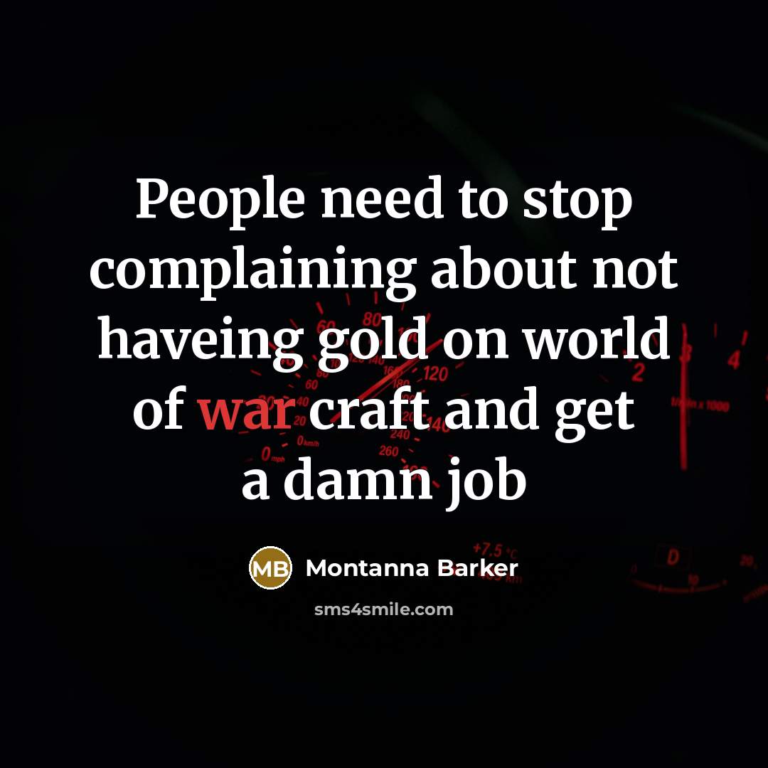 “People need to stop complaining about not haveing gold on…” quote by Montanna Barker