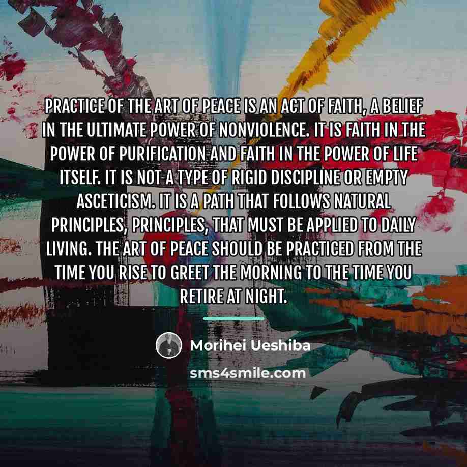 “PRACTICE OF THE Art of Peace is an act of…” quote by Morihei Ueshiba