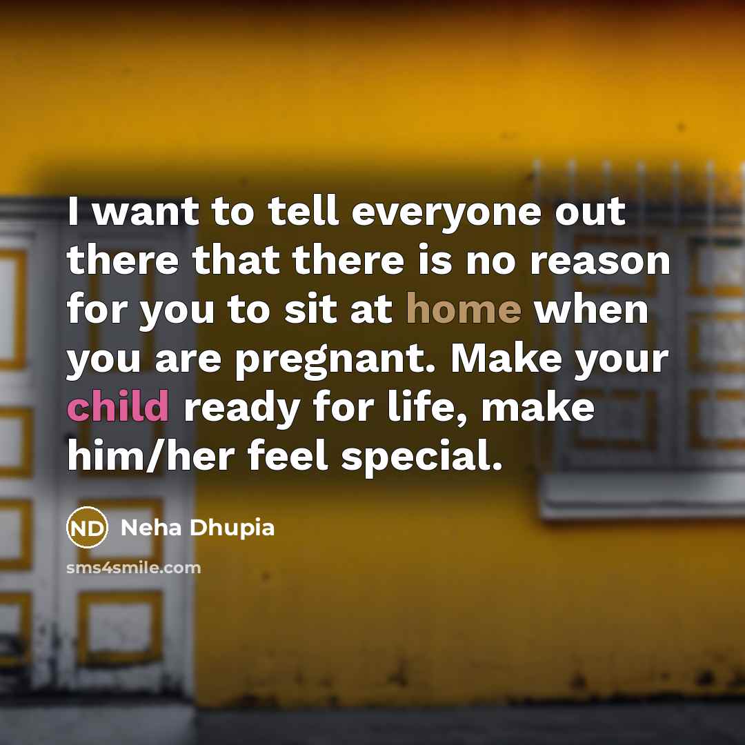 “I want to tell everyone out there that there is…” quote by Neha Dhupia