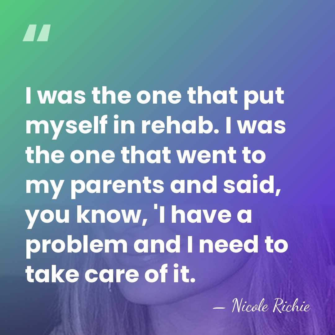 I was the one that put myself in rehab. I was the&hellip; - Nicole Richie
