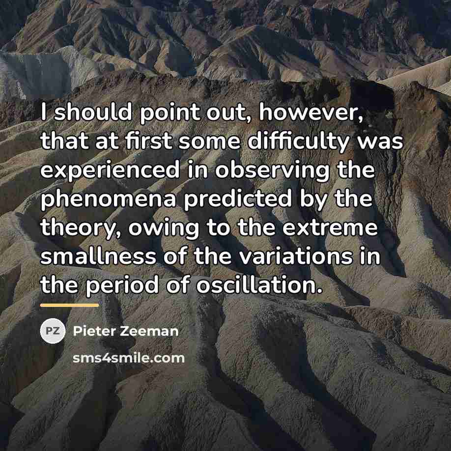 “I should point out, however, that at first some difficulty…” quote by Pieter Zeeman