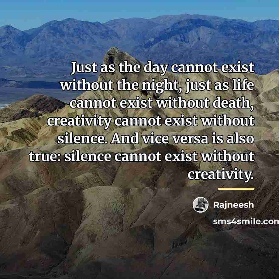 “Just as the day cannot exist without the night, just…” quote by Rajneesh