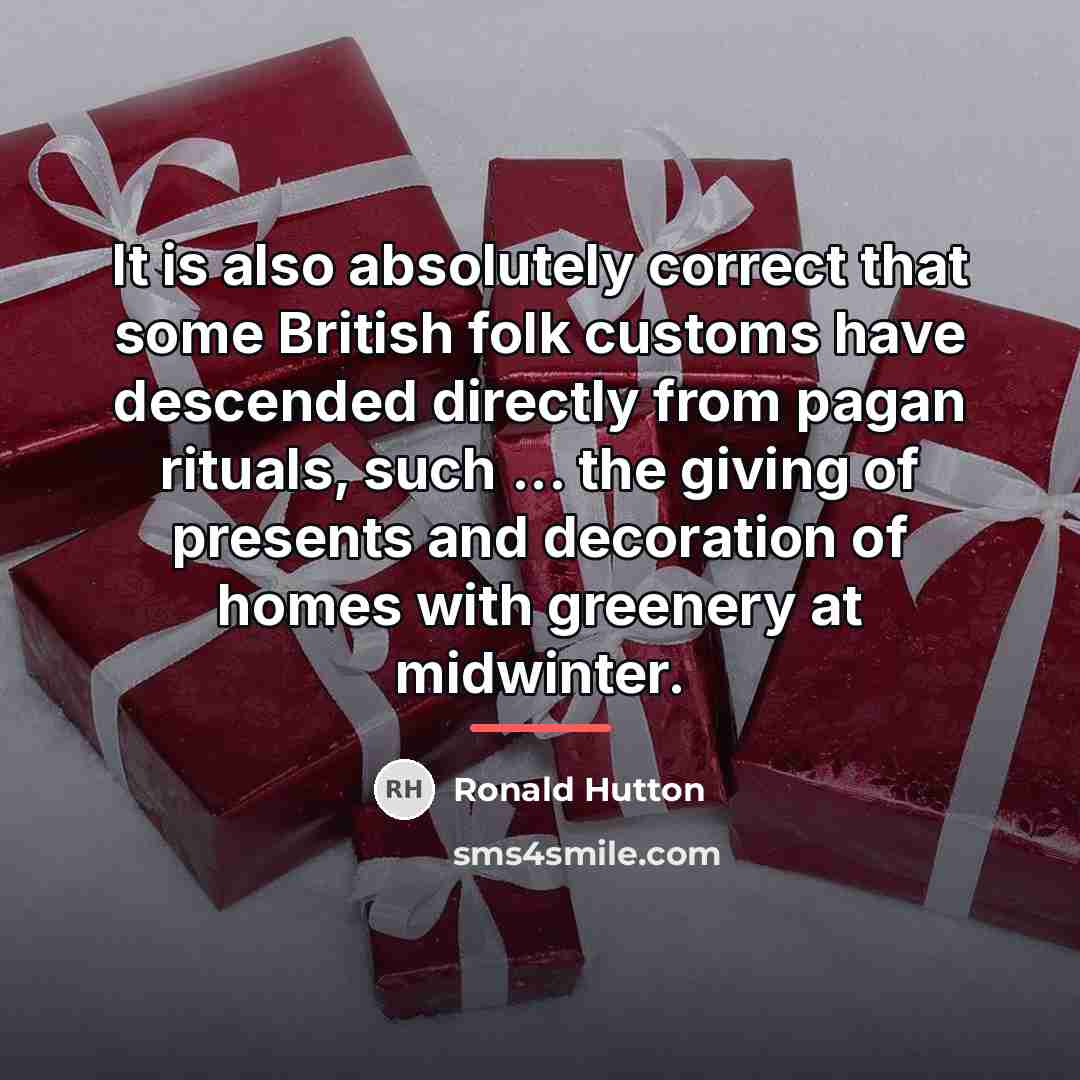 “It is also absolutely correct that some British folk customs…” quote by Ronald Hutton