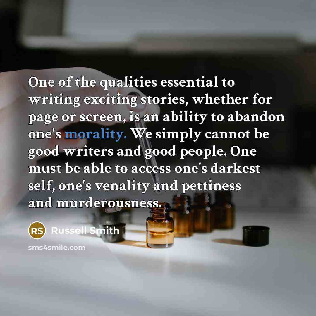 “One of the qualities essential to writing exciting stories, whether…” quote by Russell Smith