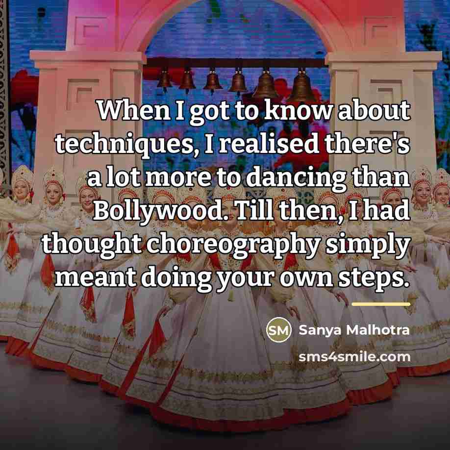 “When I got to know about techniques, I realised there's…” quote by Sanya Malhotra