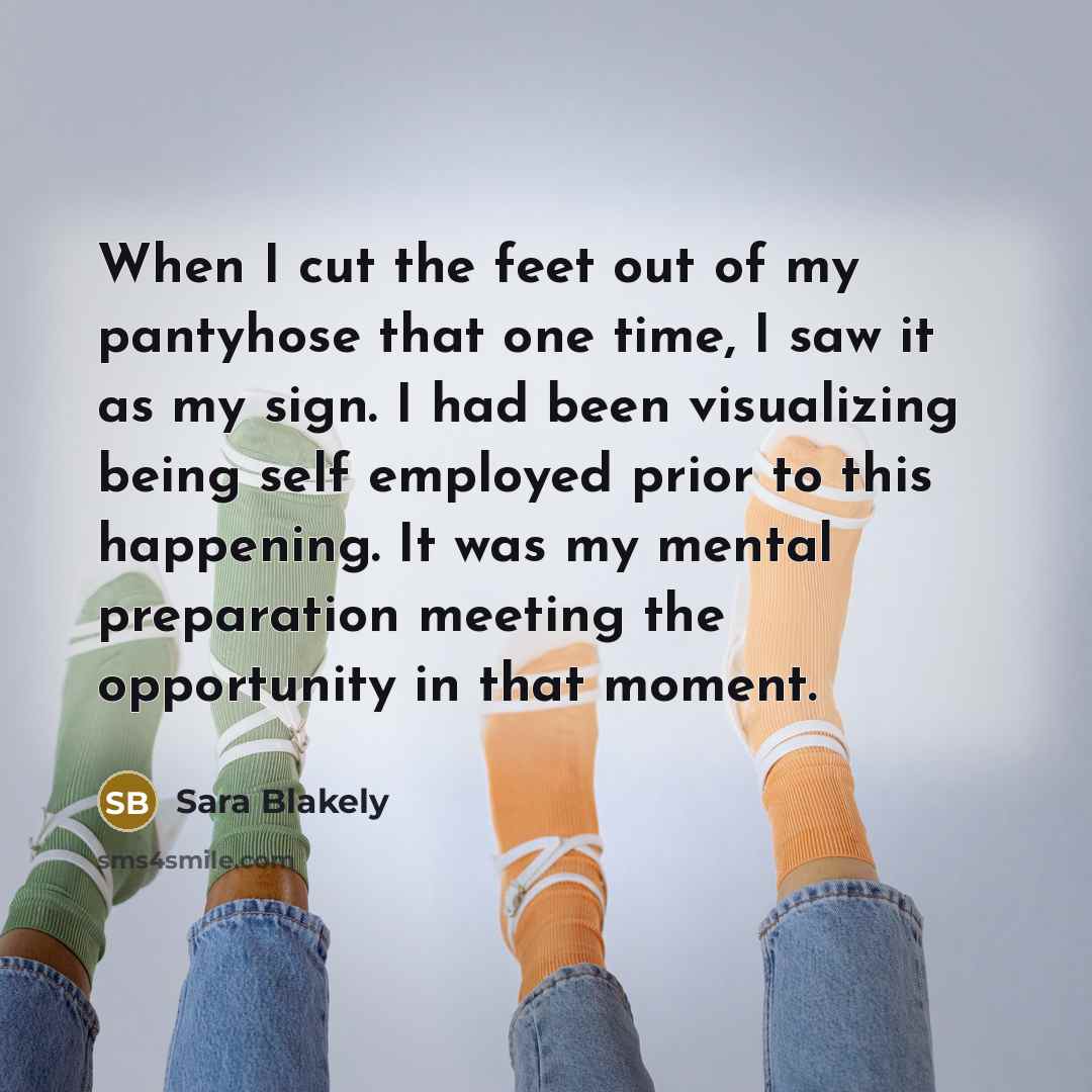 “When I cut the feet out of my pantyhose that…” quote by Sara Blakely