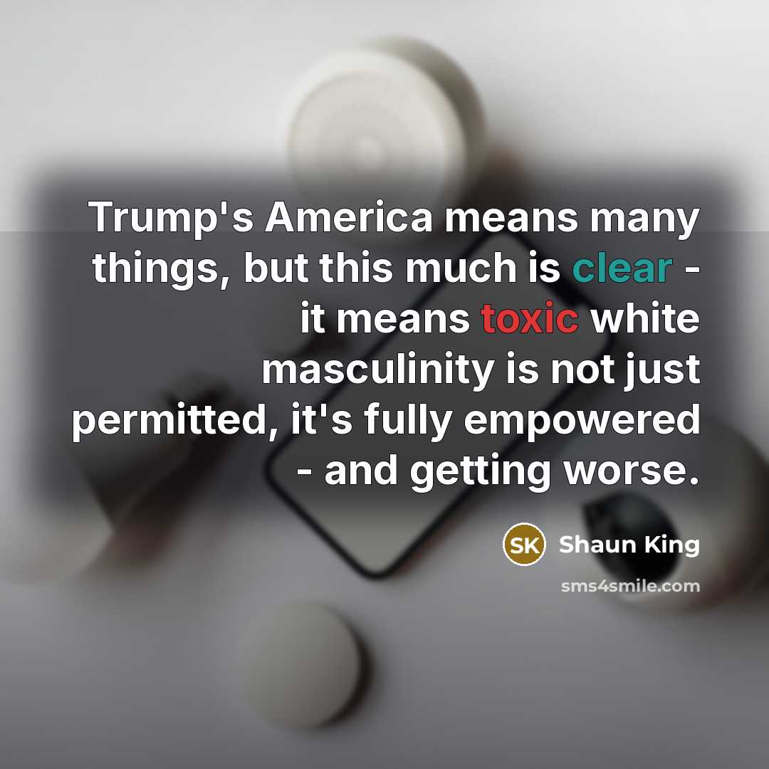 “Trump's America means many things, but this much is clear…” quote by Shaun King