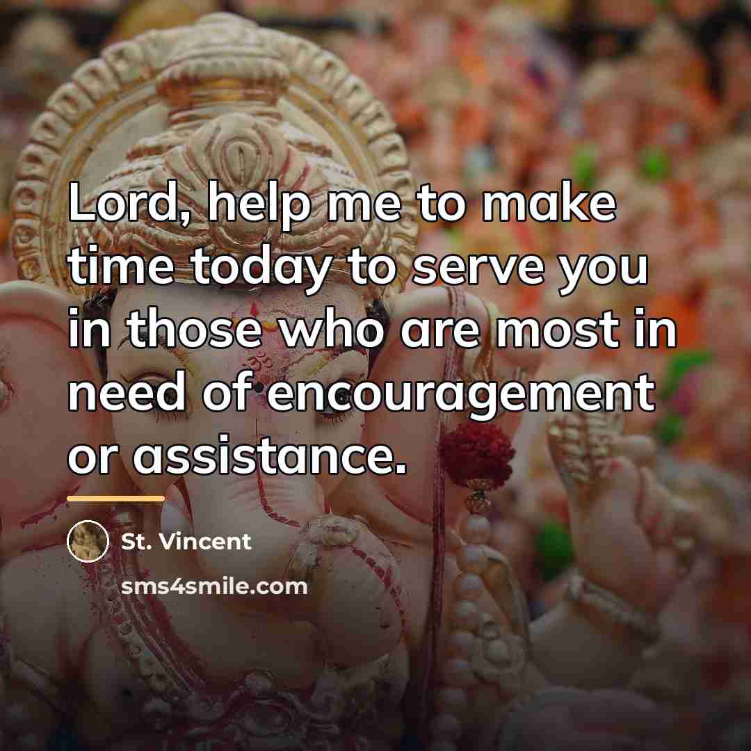 “Lord, help me to make time today to serve you…” quote by St. Vincent