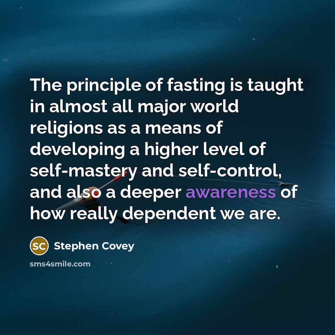 “The principle of fasting is taught in almost all major…” quote by Stephen Covey