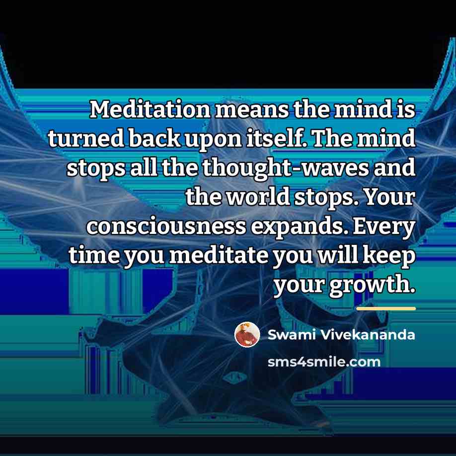 “Meditation means the mind is turned back upon itself. The…” quote by Swami Vivekananda