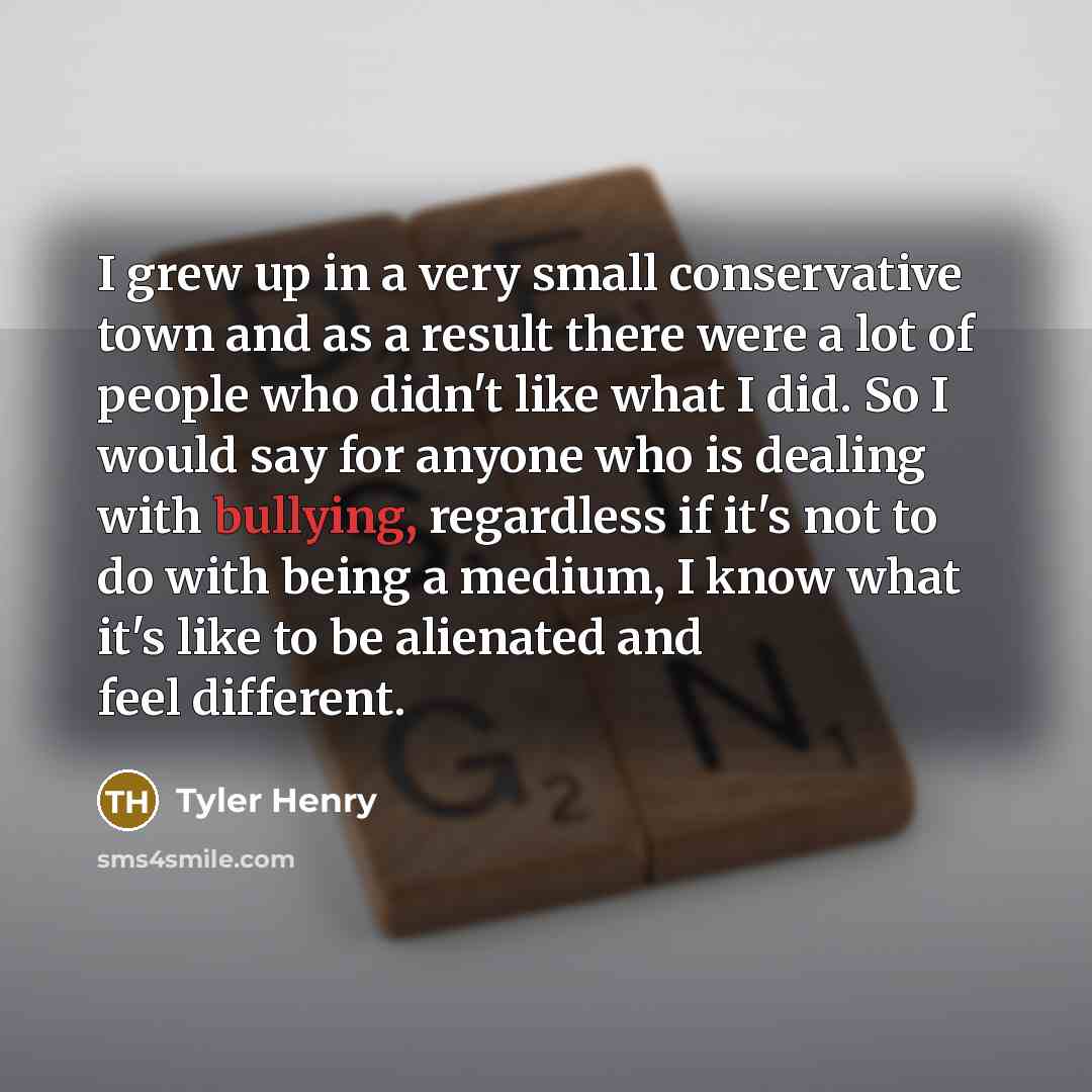 “I grew up in a very small conservative town and…” quote by Tyler Henry