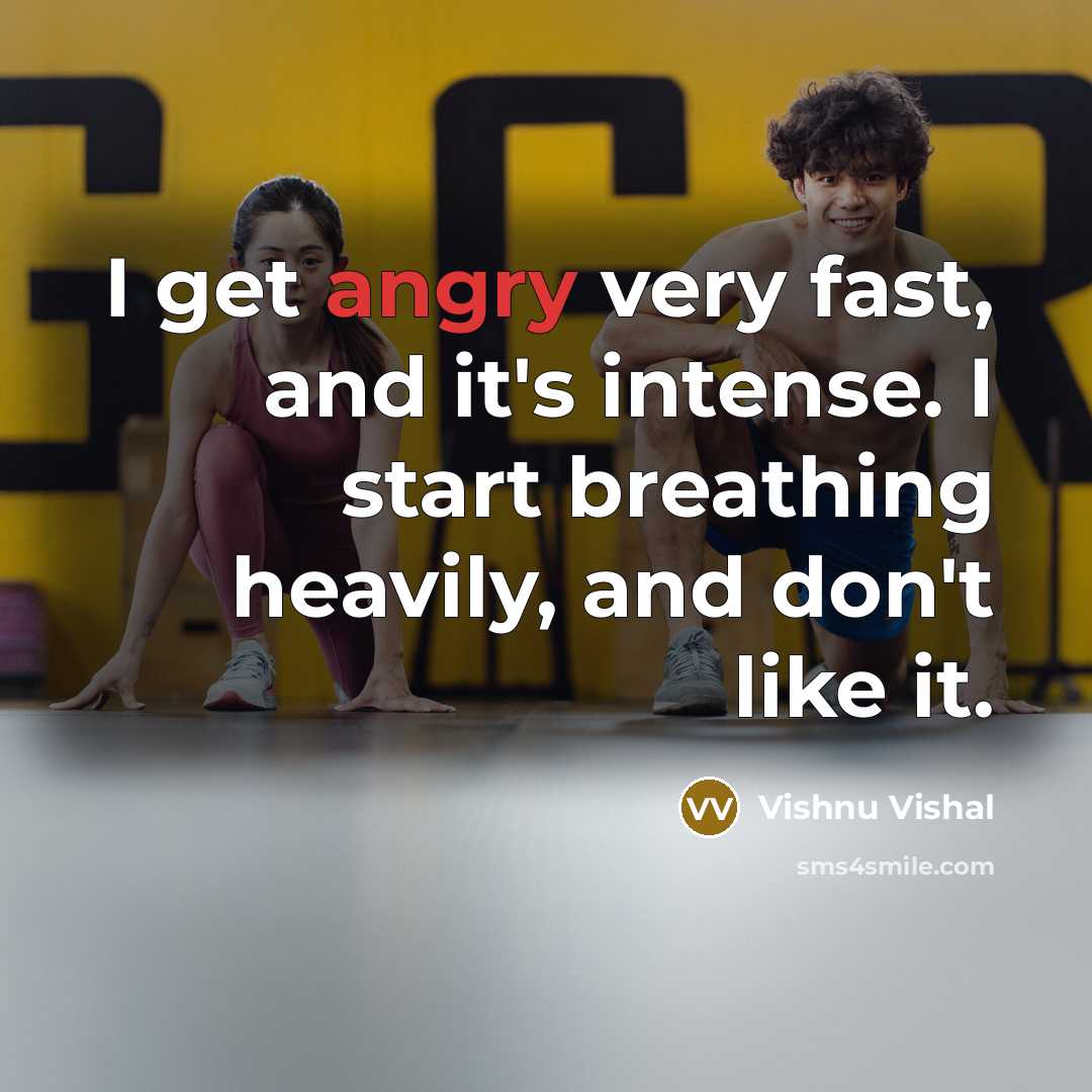 “I get angry very fast, and it's intense. I start…” quote by Vishnu Vishal