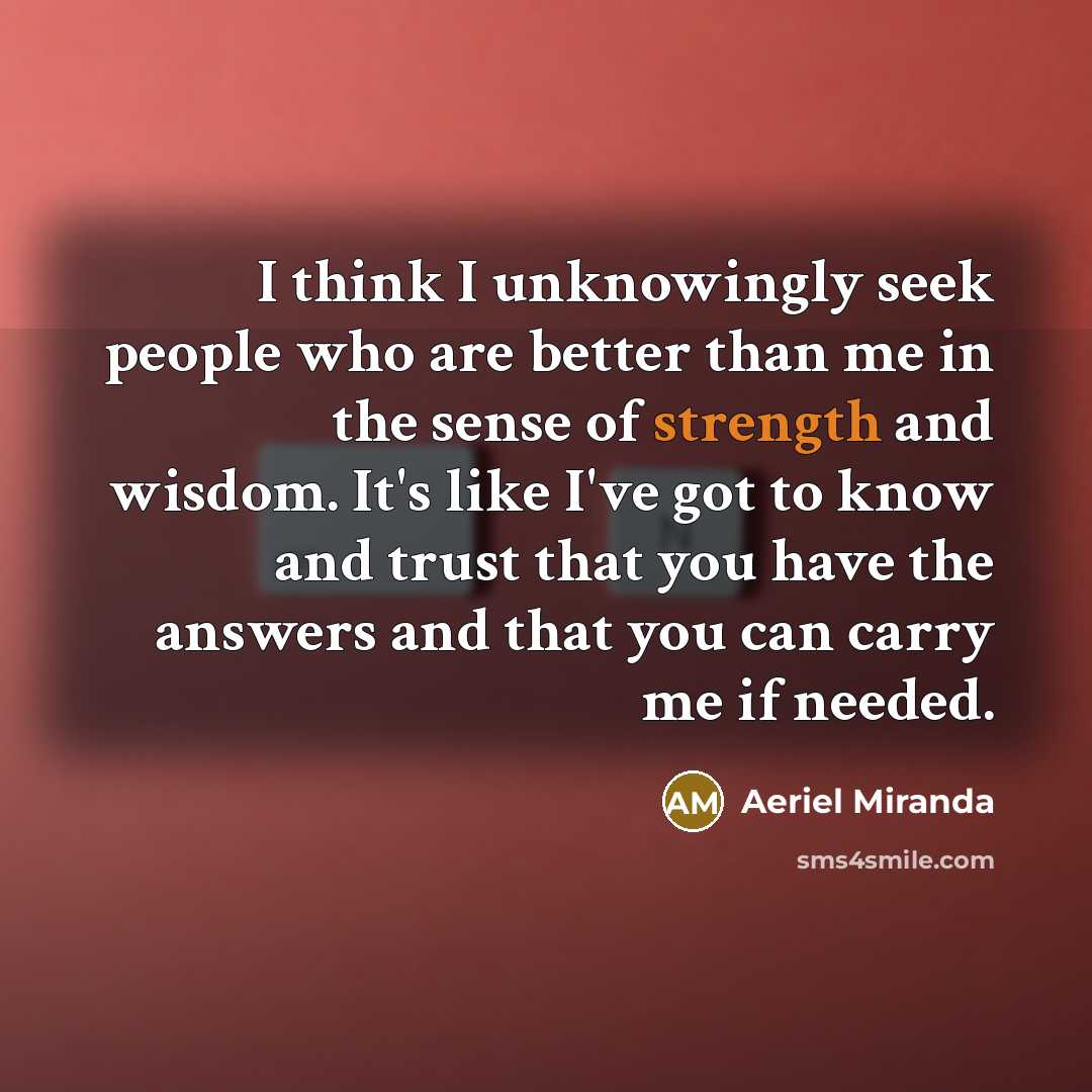 “I think I unknowingly seek people who are better than…” quote by Aeriel Miranda