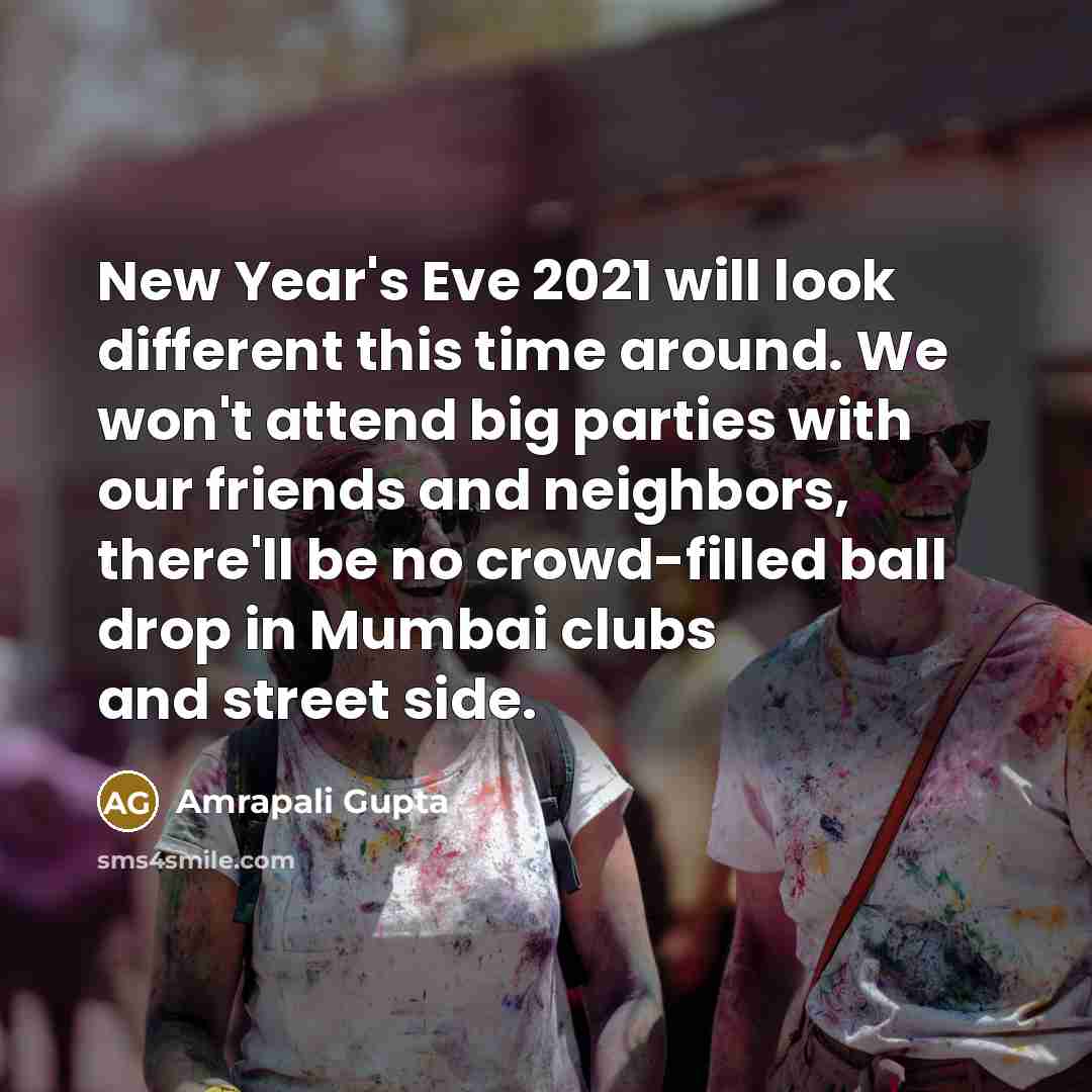 “New Year's Eve 2021 will look different this time around.…” quote by Amrapali Gupta