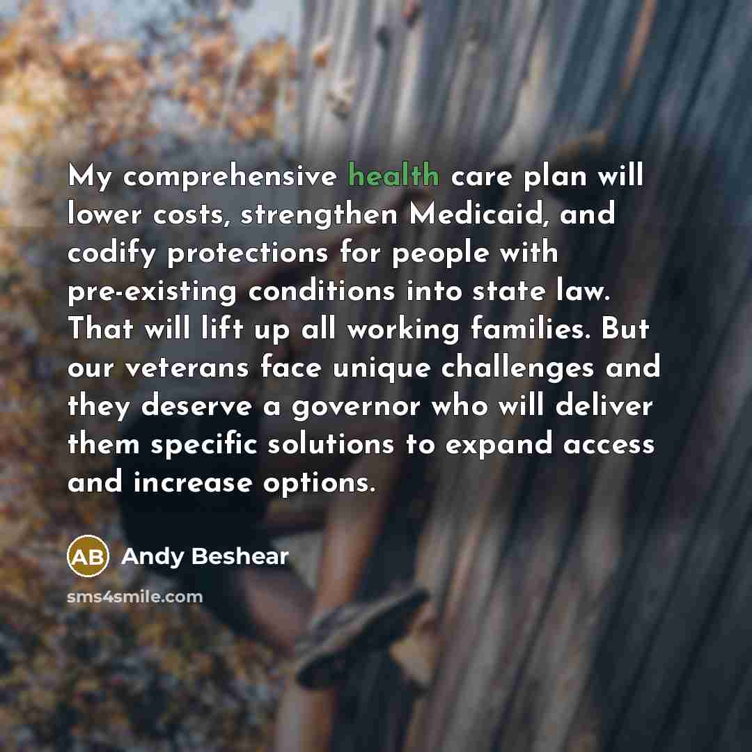 “My comprehensive health care plan will lower costs, strengthen Medicaid,…” quote by Andy Beshear