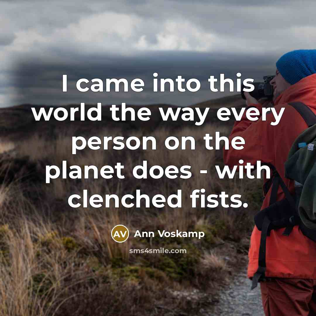 “I came into this world the way every person on…” quote by Ann Voskamp