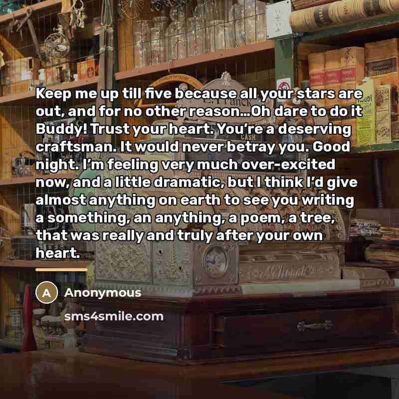 “Keep me up till five because all your stars are…” quote by Anonymous