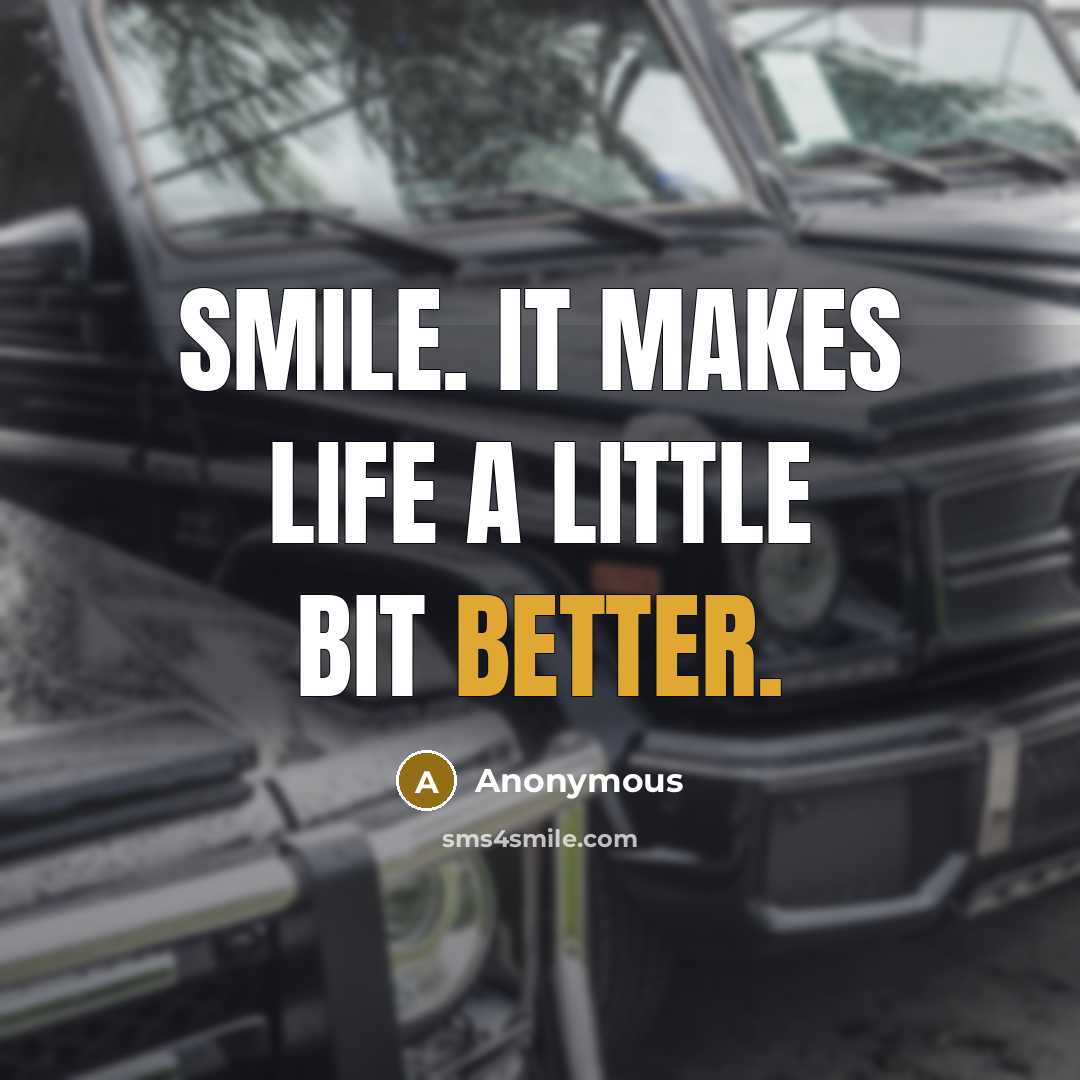 “Smile. It makes life a little bit better.” quote by Anonymous