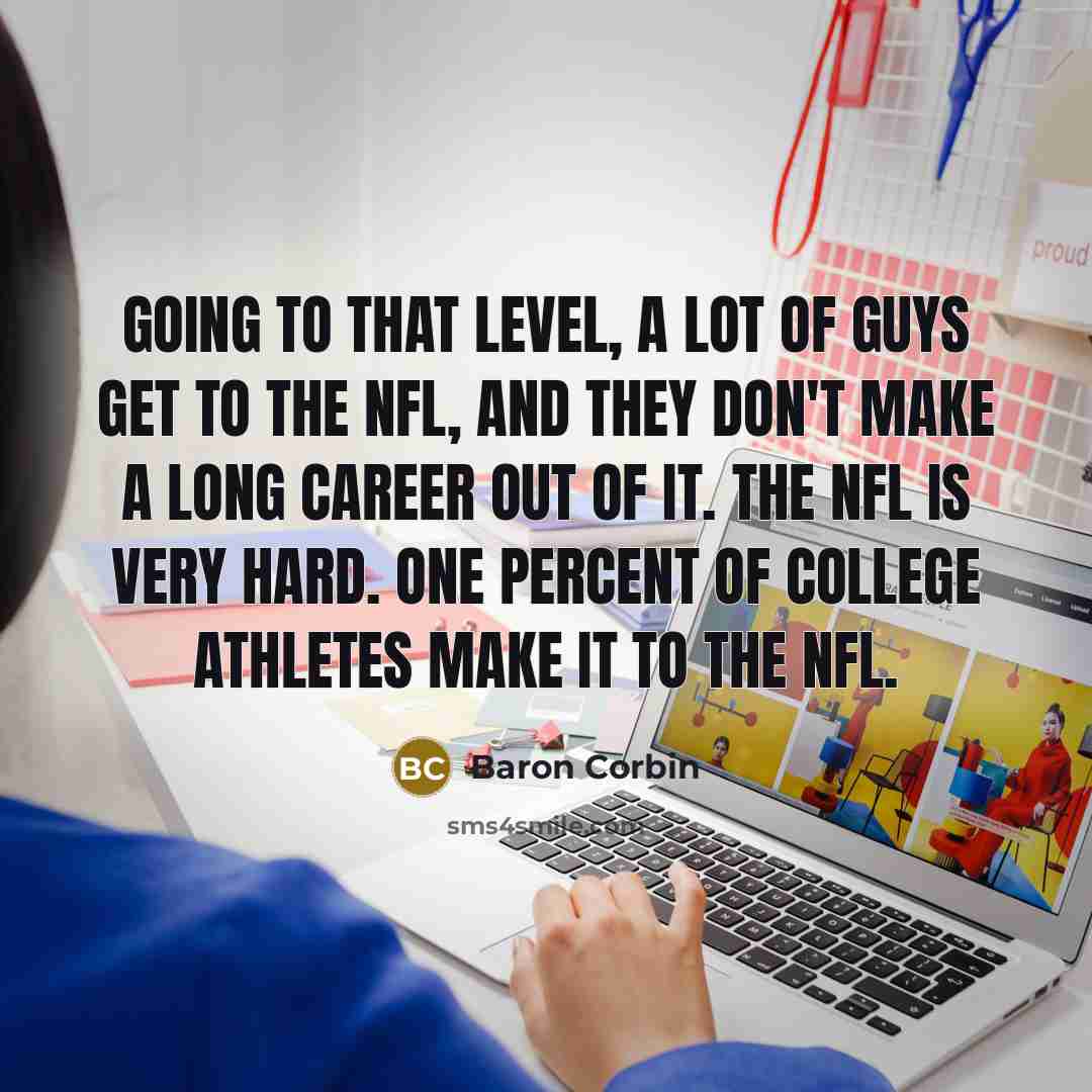 “Going to that level, a lot of guys get to…” quote by Baron Corbin