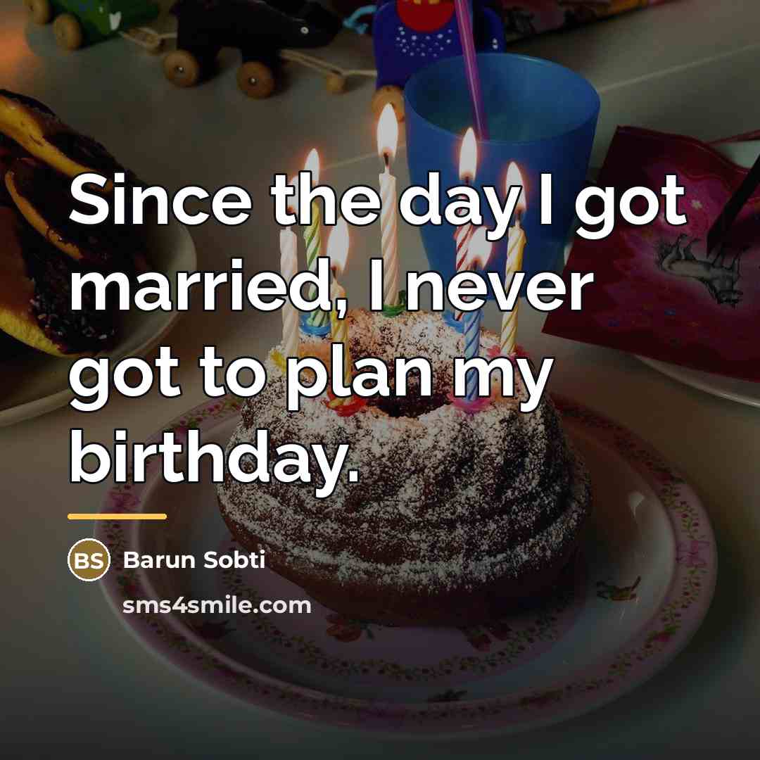 “Since the day I got married, I never got to…” quote by Barun Sobti