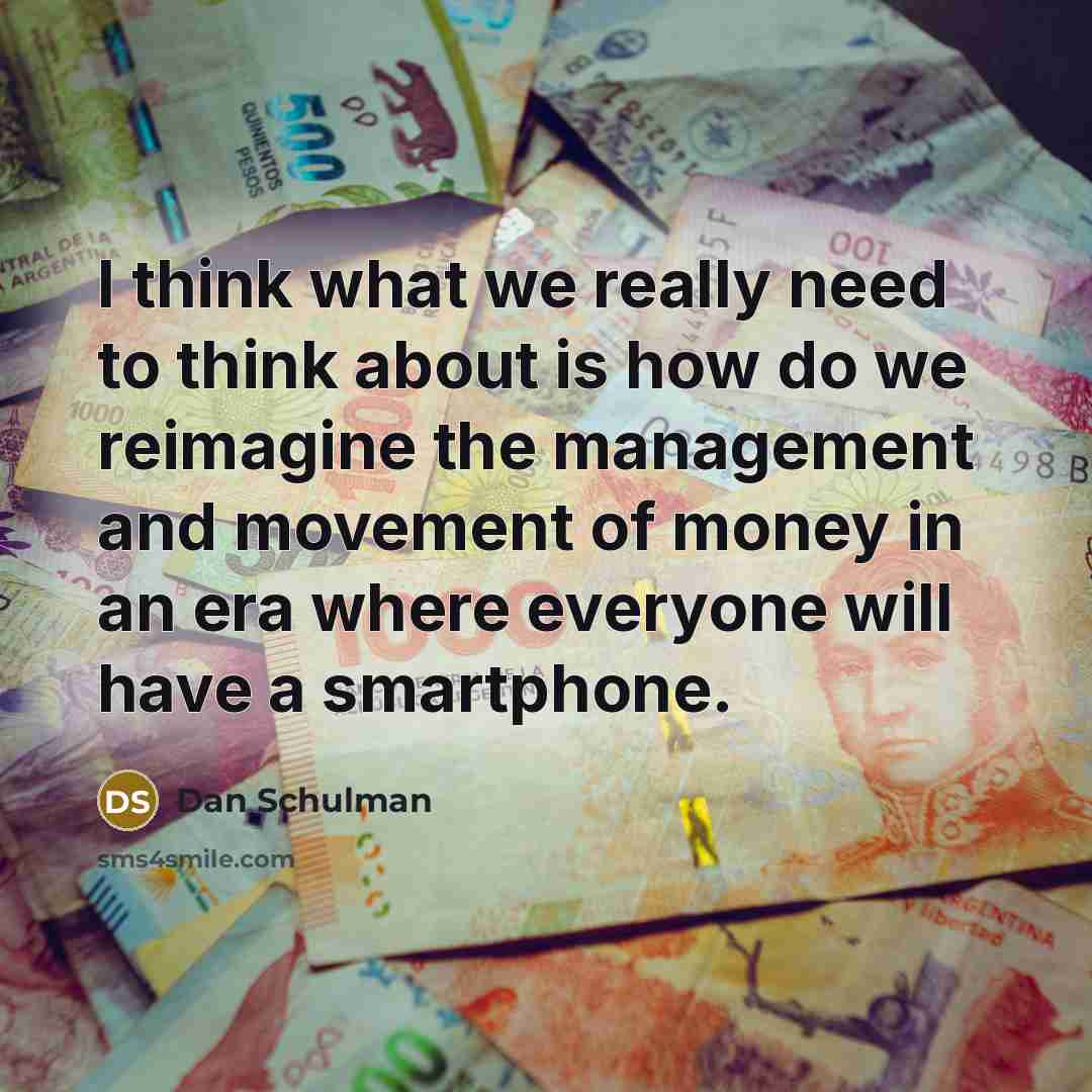 “I think what we really need to think about is…” quote by Dan Schulman