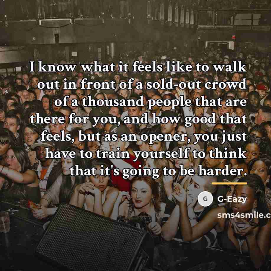 “I know what it feels like to walk out in…” quote by G-Eazy