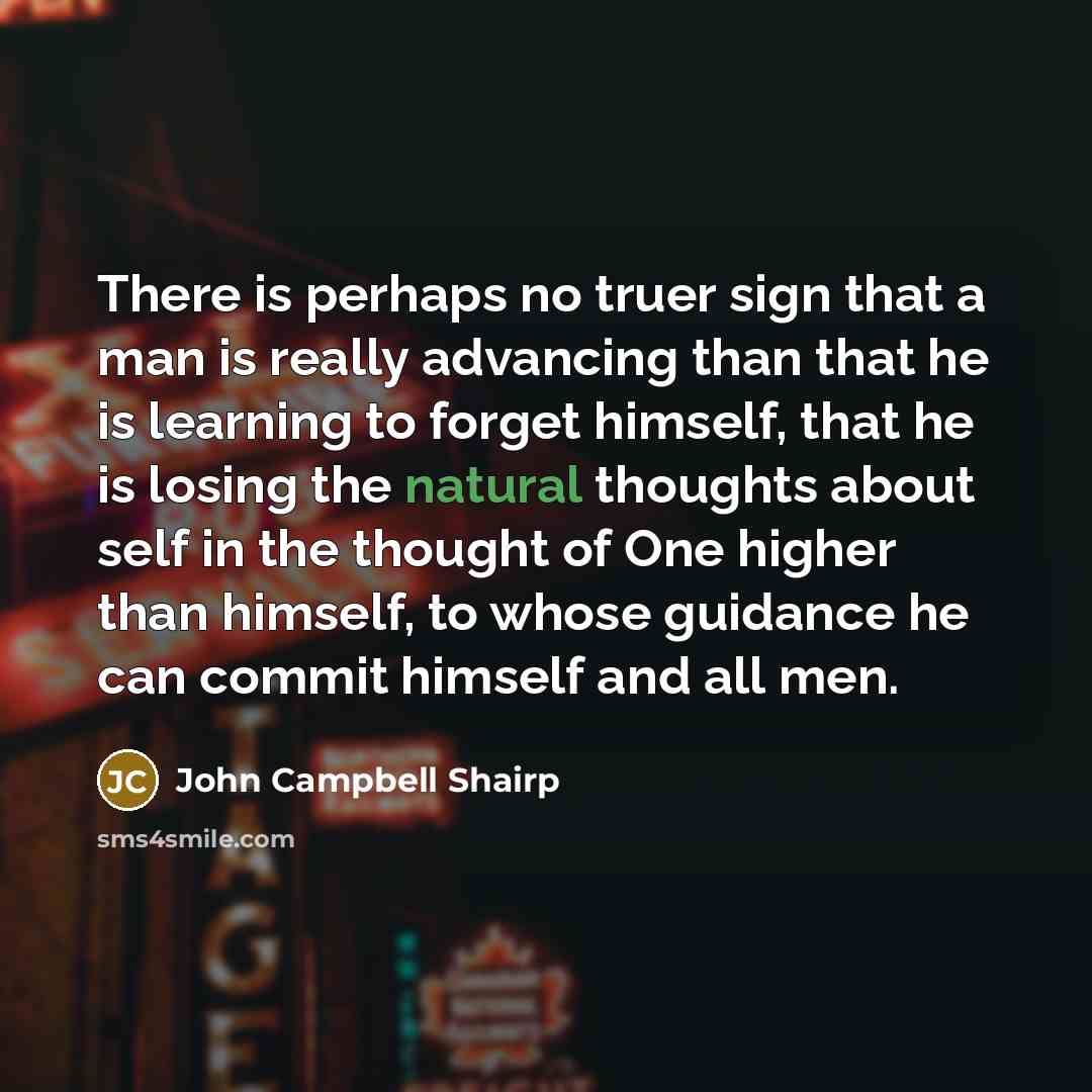 “There is perhaps no truer sign that a man is…” quote by John Campbell Shairp