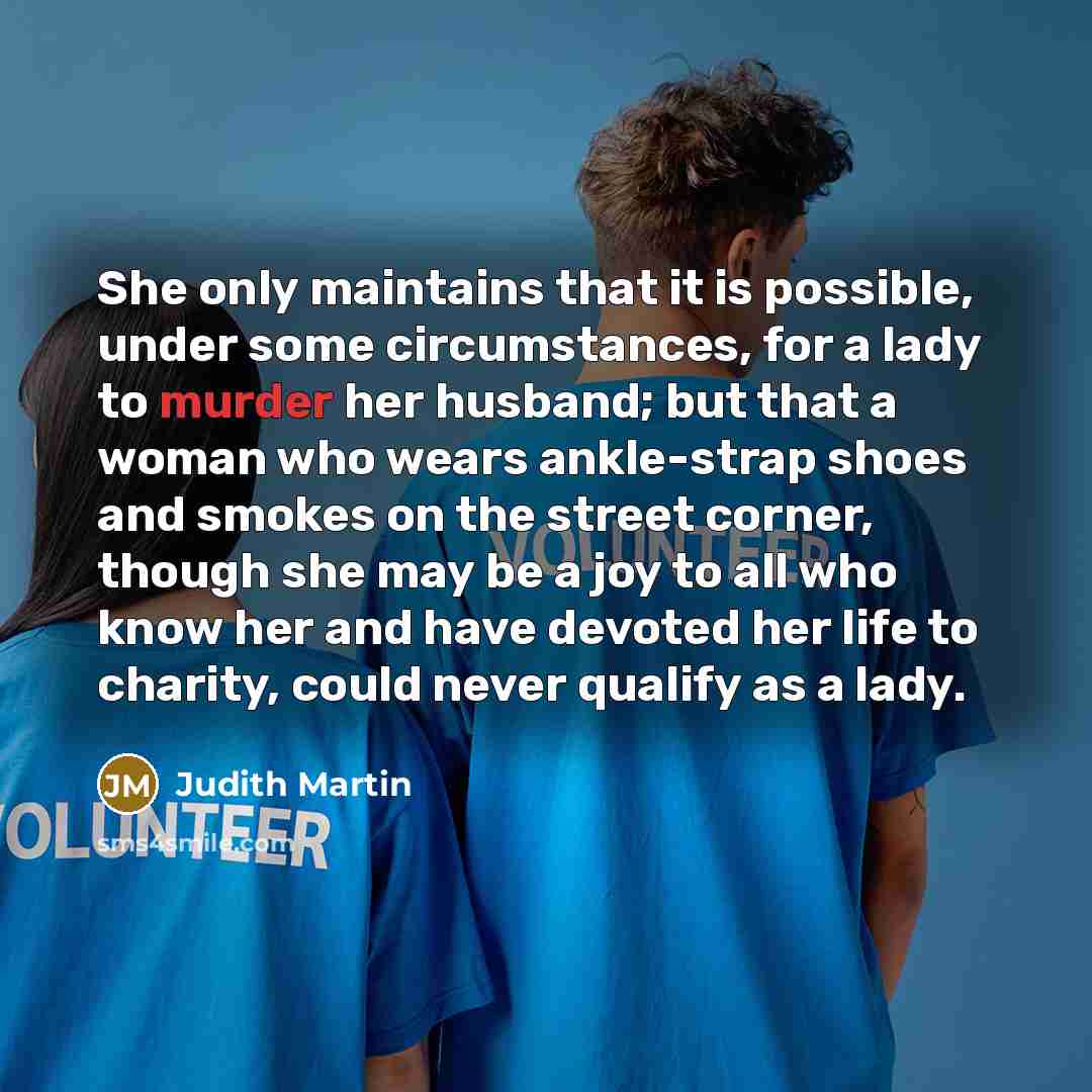 “She only maintains that it is possible, under some circumstances,…” quote by Judith Martin