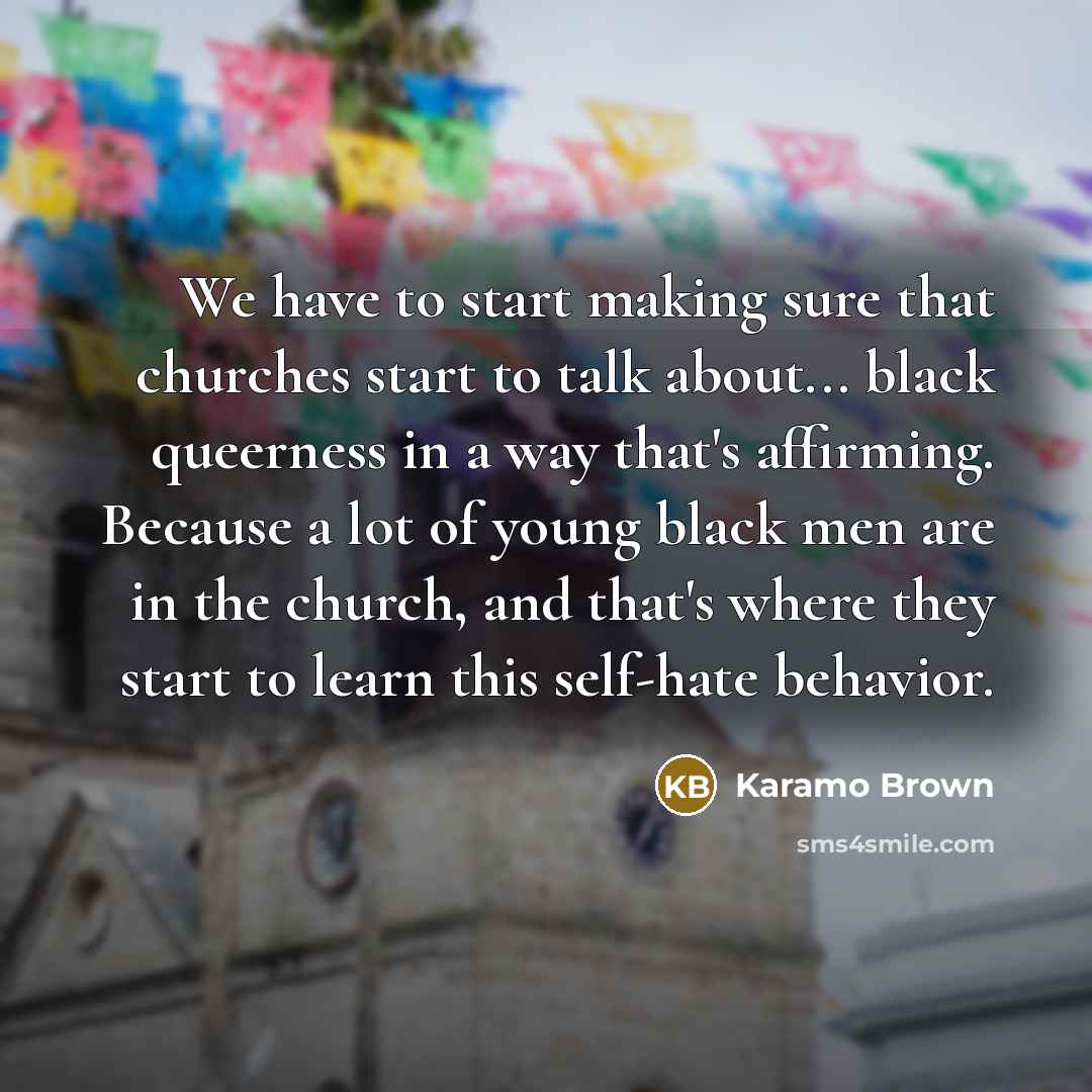 “We have to start making sure that churches start to…” quote by Karamo Brown
