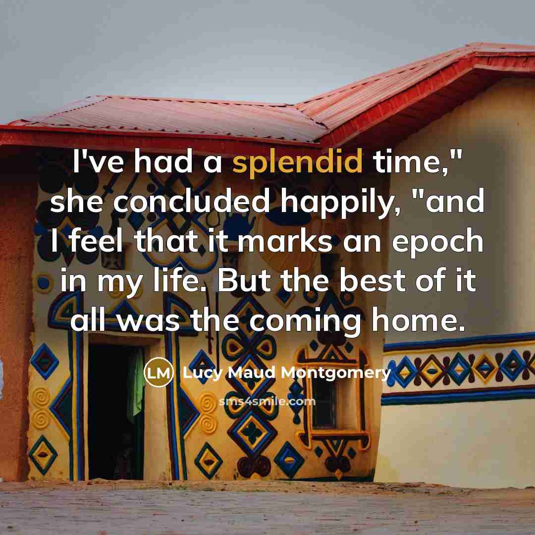 “I've had a splendid time," she concluded happily, "and I…” quote by Lucy Maud Montgomery