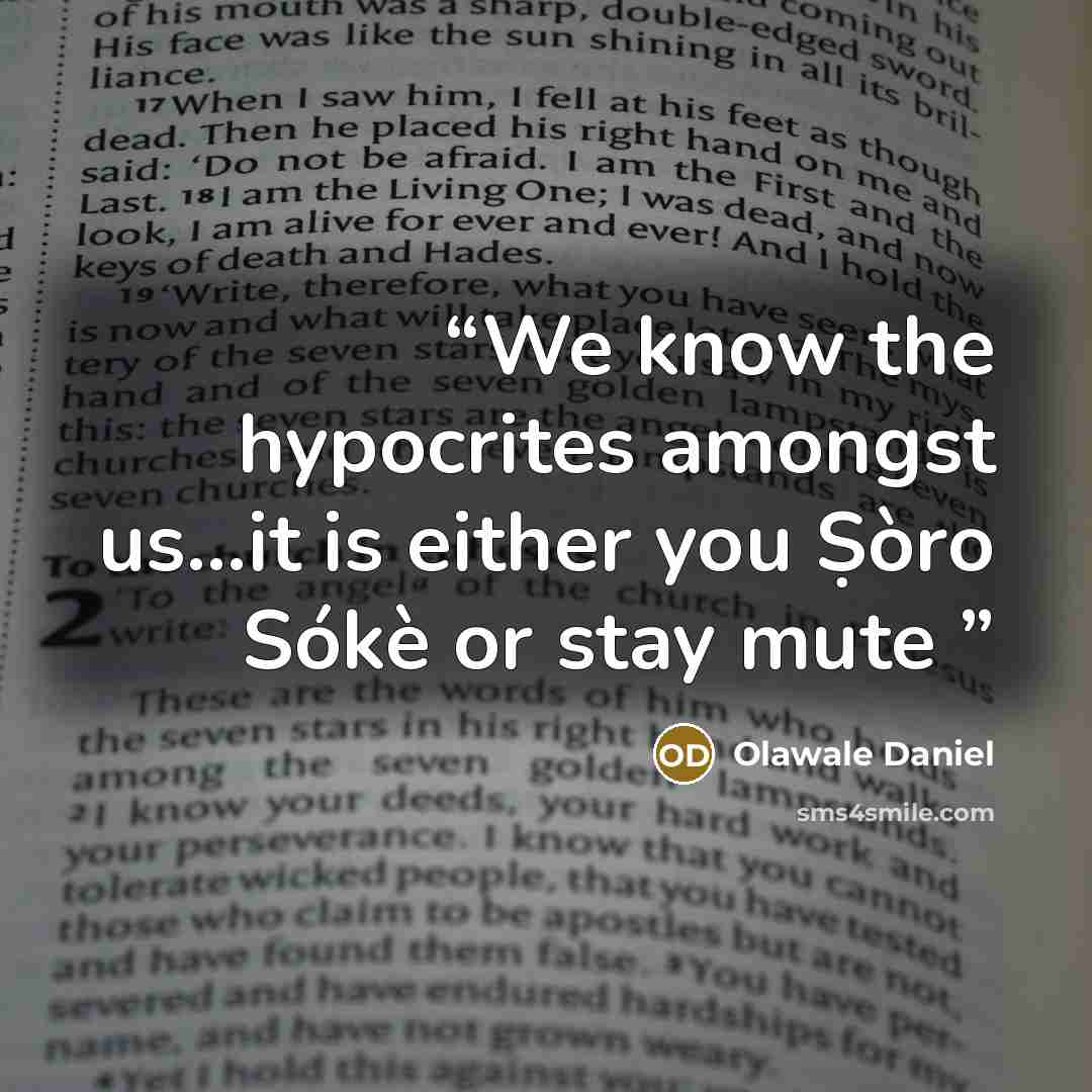 “We know the hypocrites amongst us...it is either you Ṣòro Sókè or stay mute” quote by Olawale Daniel
