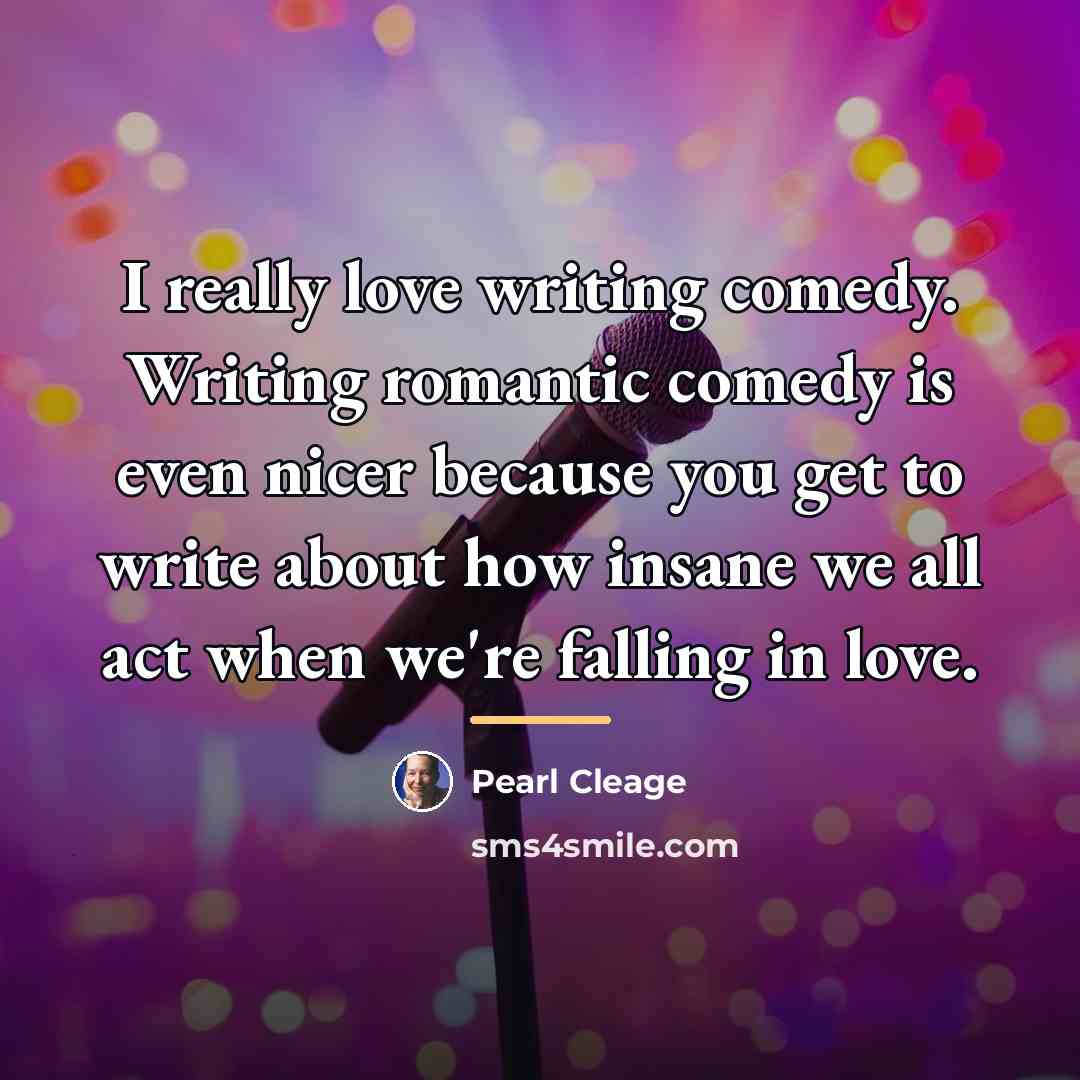 “I really love writing comedy. Writing romantic comedy is even…” quote by Pearl Cleage