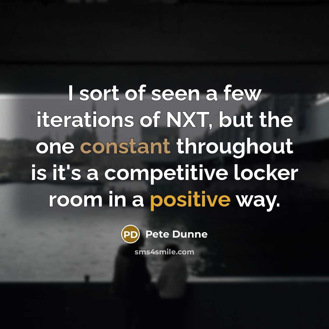 “I sort of seen a few iterations of NXT, but…” quote by Pete Dunne