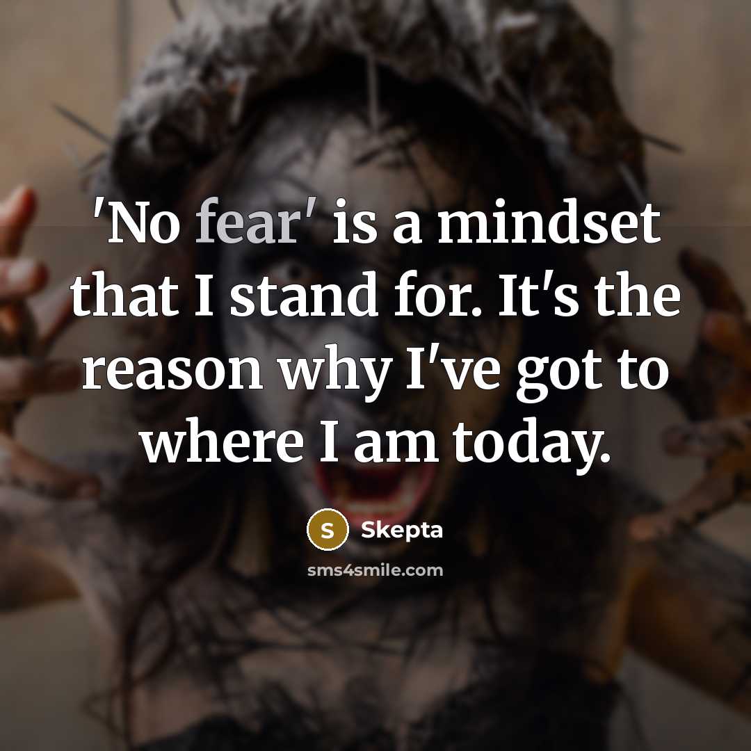 “'No fear' is a mindset that I stand for. It's…” quote by Skepta