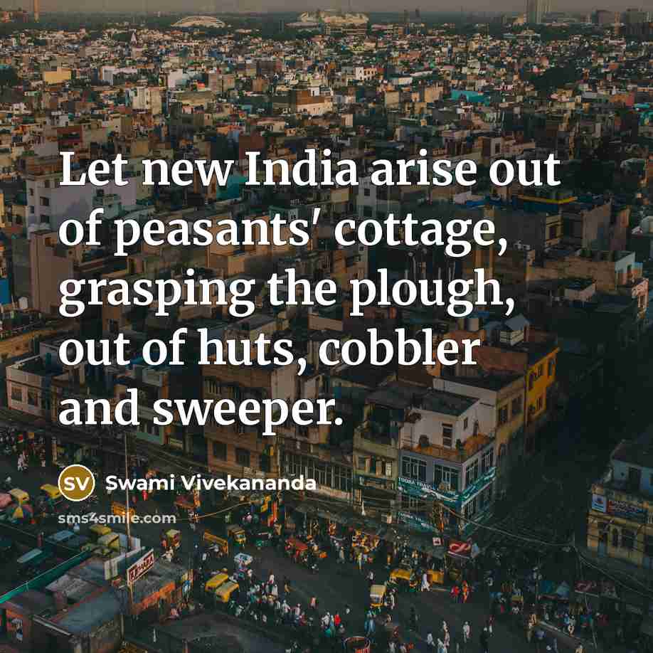 “Let new India arise out of peasants' cottage, grasping the…” quote by Swami Vivekananda