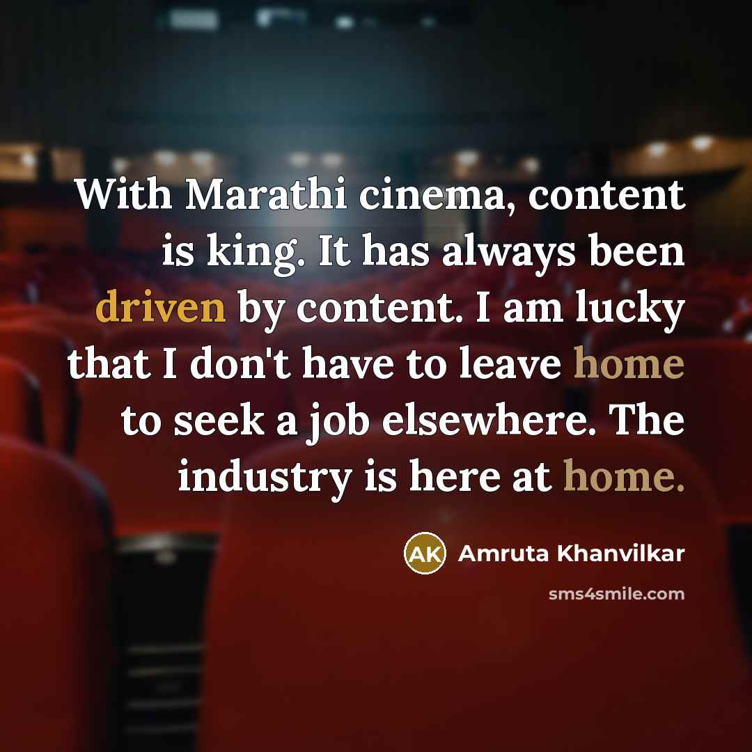 “With Marathi cinema, content is king. It has always been…” quote by Amruta Khanvilkar