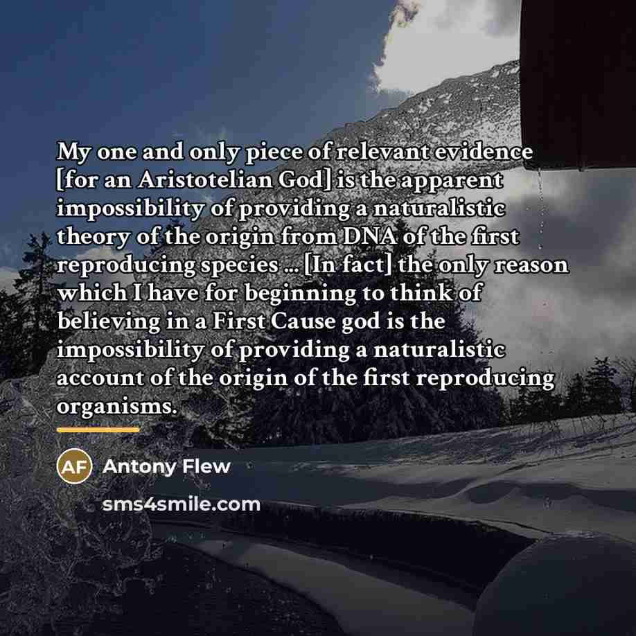 “My one and only piece of relevant evidence [for an…” quote by Antony Flew