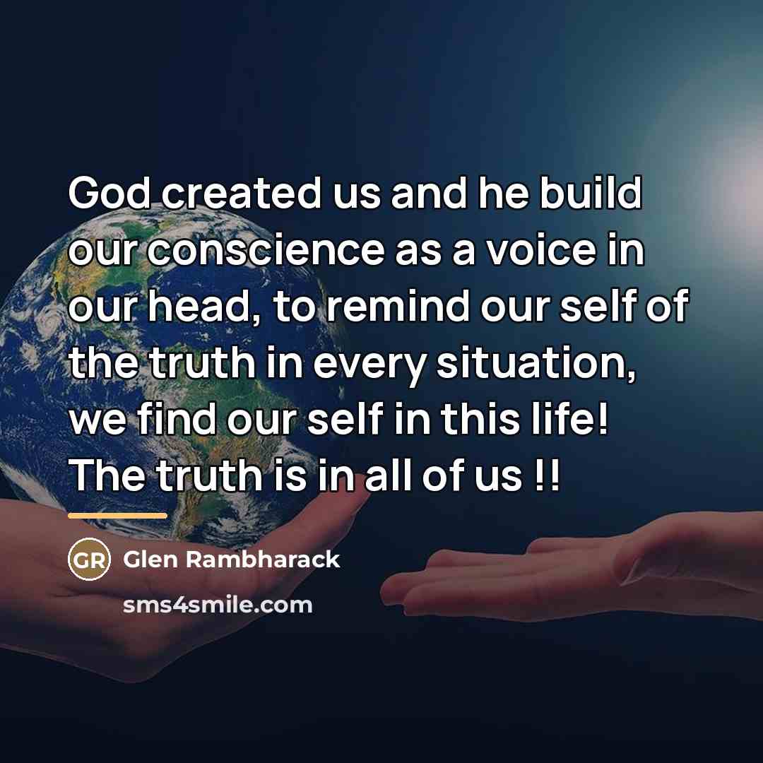 “God created us and he build our conscience as a…” quote by Glen Rambharack