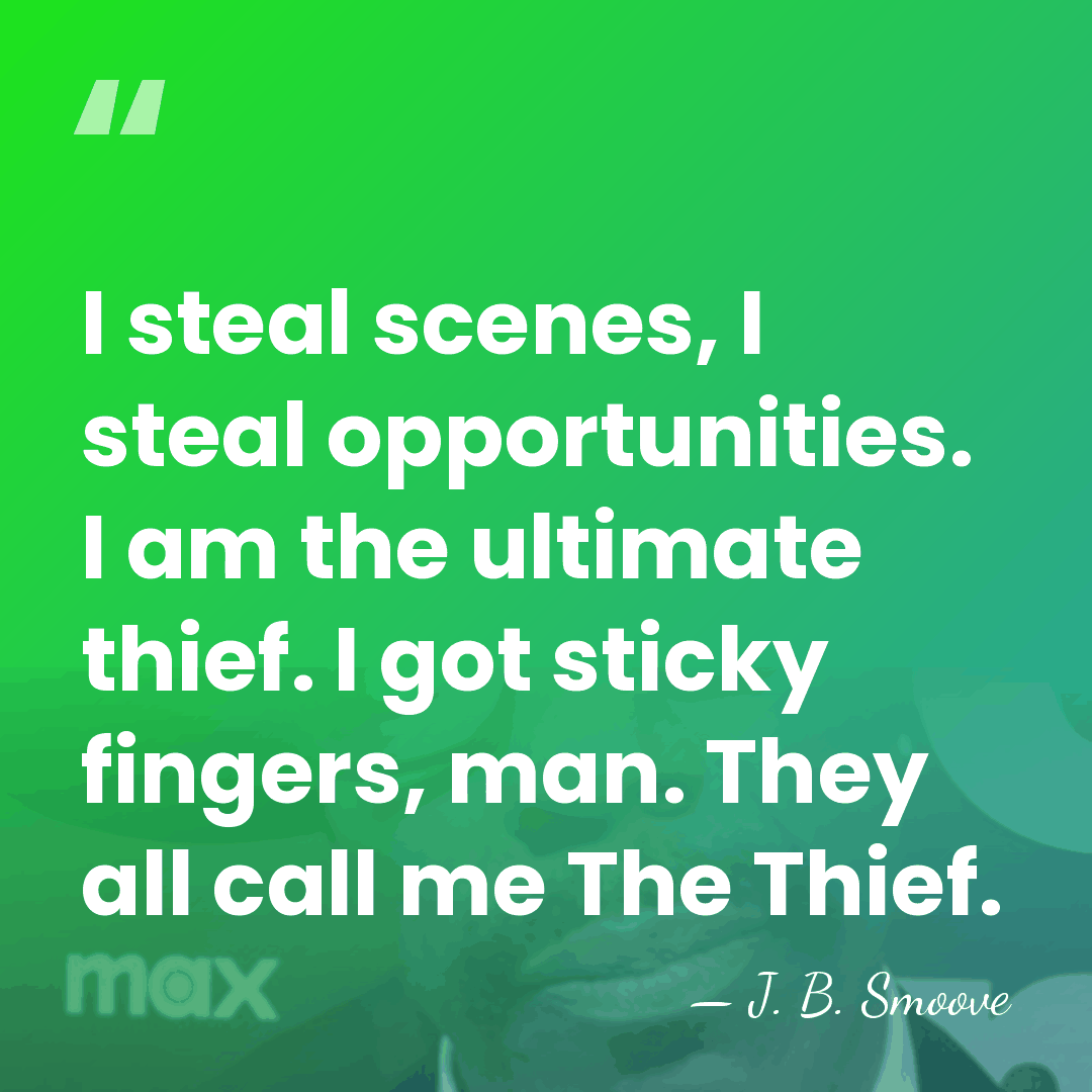I steal scenes, I steal opportunities. I am the ultimate thief. I&hellip; - J. B. Smoove