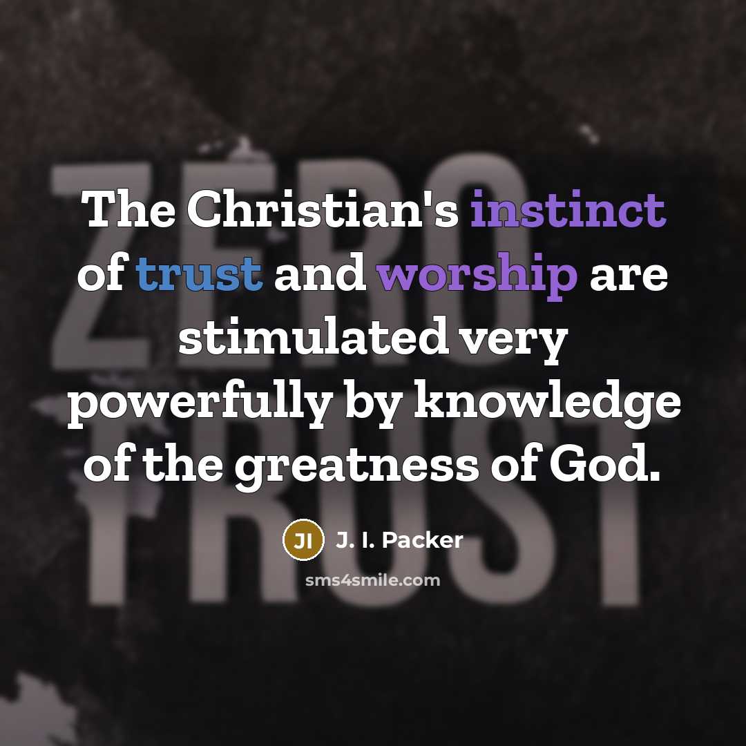 “The Christian's instinct of trust and worship are stimulated very…” quote by J. I. Packer