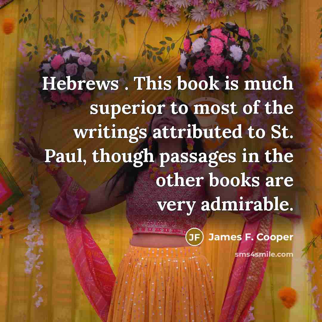 “Hebrews . This book is much superior to most of…” quote by James F. Cooper