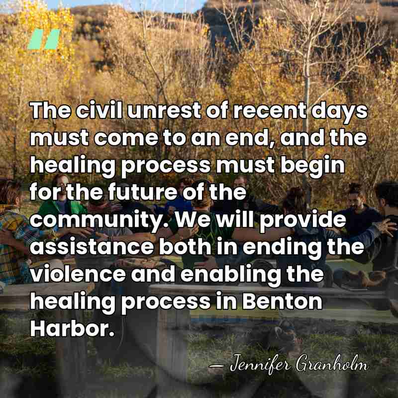 The civil unrest of recent days must come to an end, and&hellip; - Jennifer Granholm