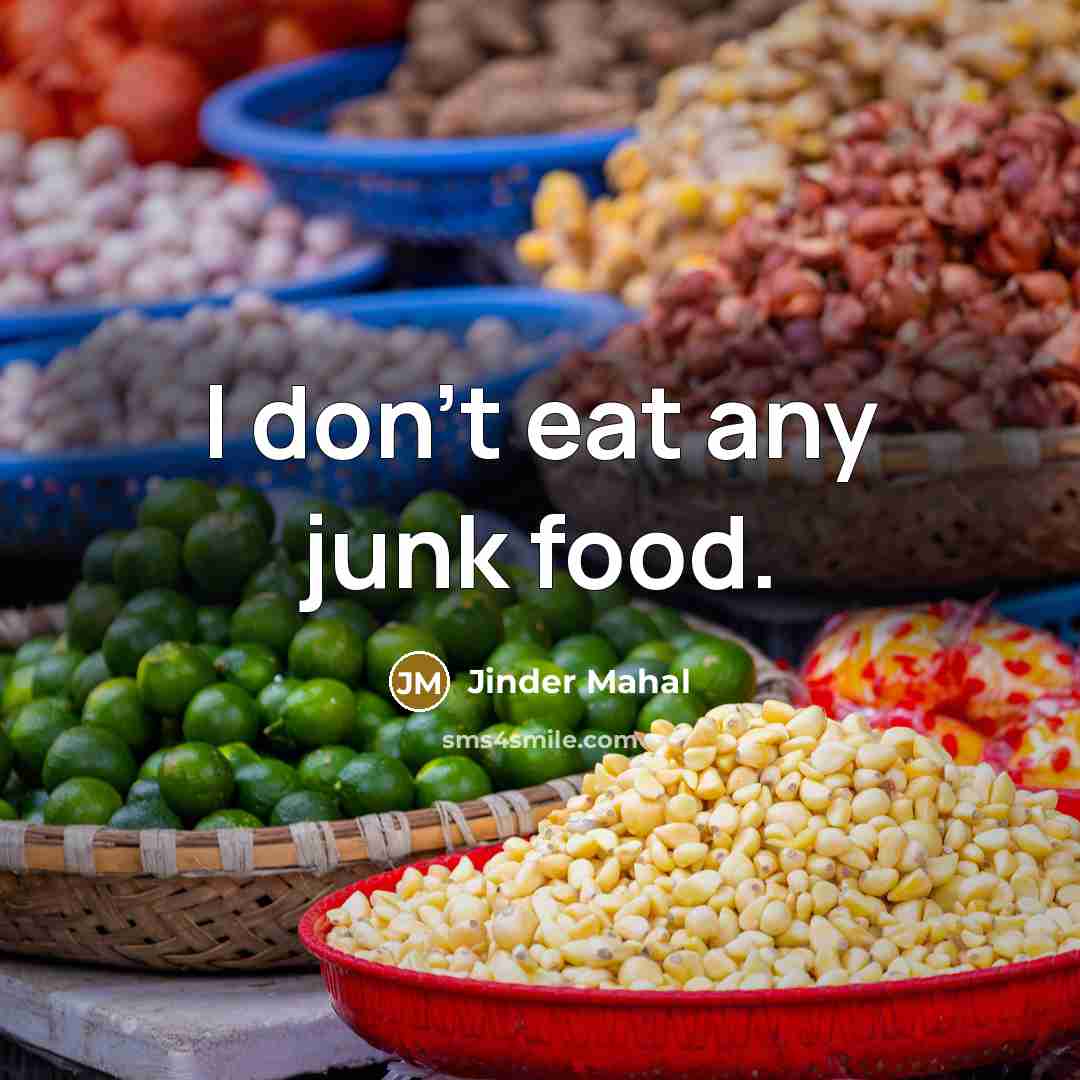 “I don't eat any junk food.…” quote by Jinder Mahal
